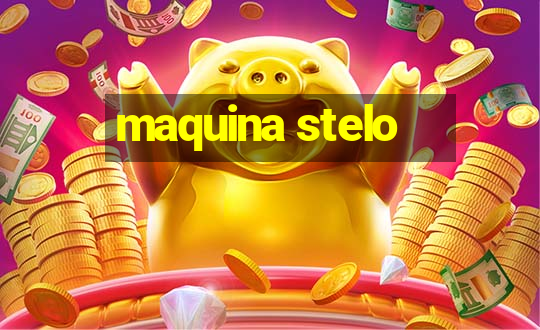 maquina stelo