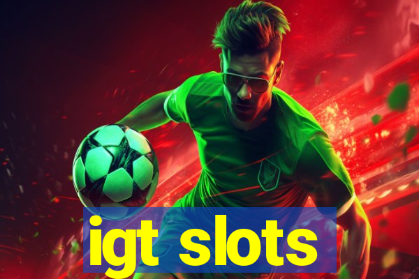 igt slots