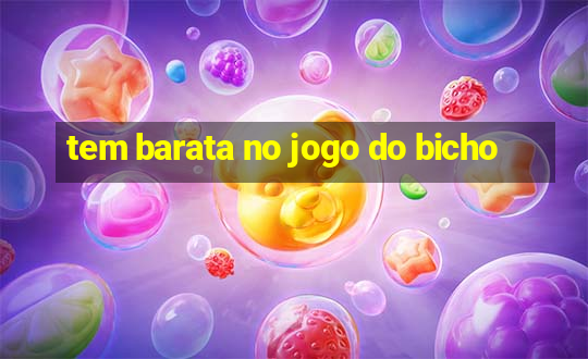 tem barata no jogo do bicho