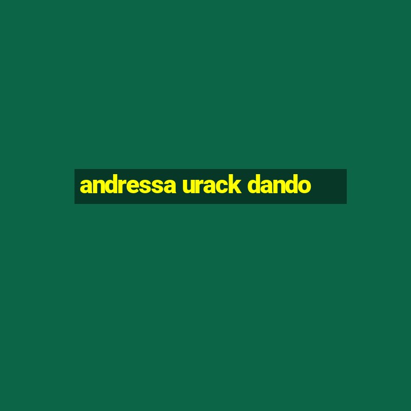 andressa urack dando