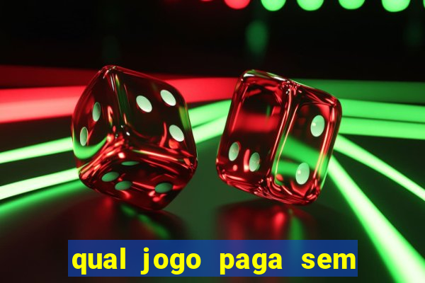 qual jogo paga sem precisar depositar