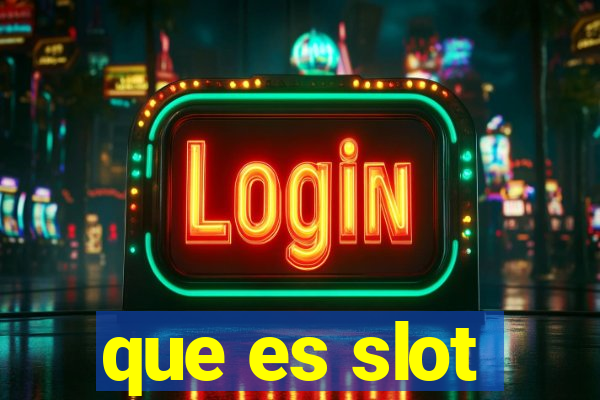 que es slot