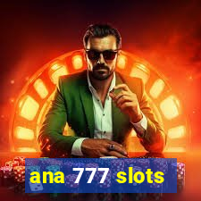 ana 777 slots