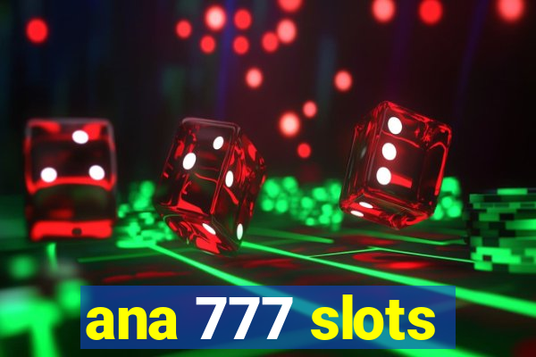 ana 777 slots