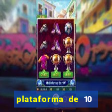 plataforma de 10 reais cassino