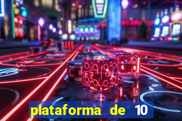 plataforma de 10 reais cassino