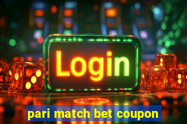 pari match bet coupon