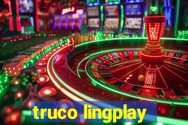 truco lingplay