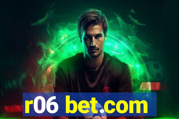 r06 bet.com