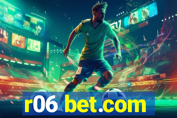 r06 bet.com