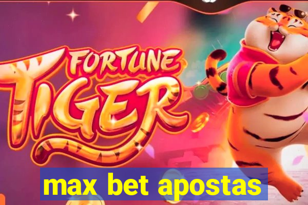 max bet apostas