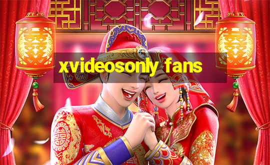 xvideosonly fans