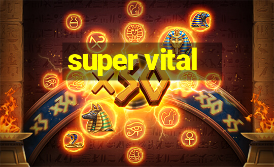 super vital