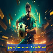 jogos lucrativos é confiável