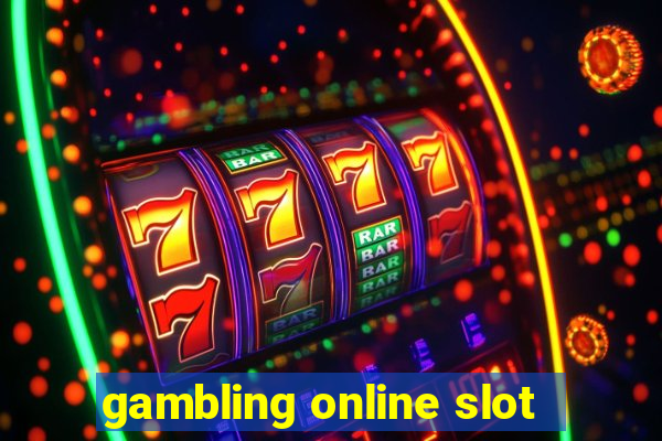 gambling online slot