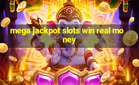 mega jackpot slots win real money