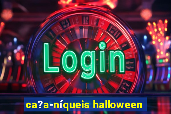 ca?a-níqueis halloween