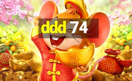 ddd 74