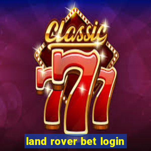 land rover bet login