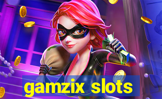 gamzix slots