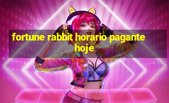 fortune rabbit horario pagante hoje