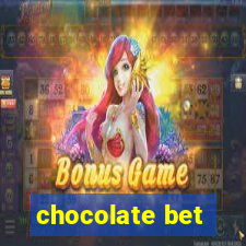 chocolate bet