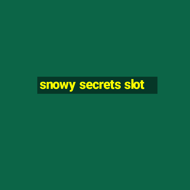 snowy secrets slot