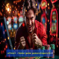 allinurl: /home/game gamecategoryid=0