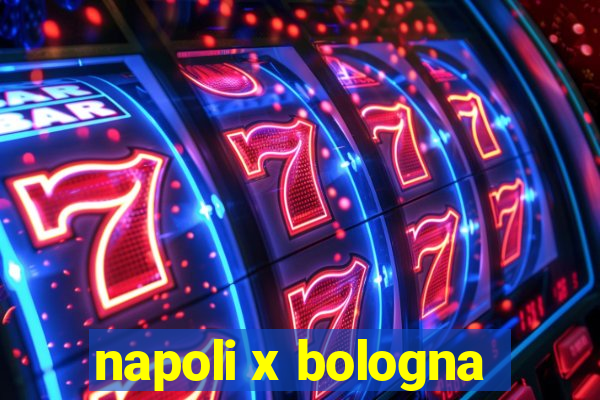 napoli x bologna