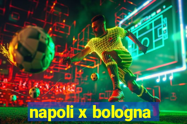 napoli x bologna