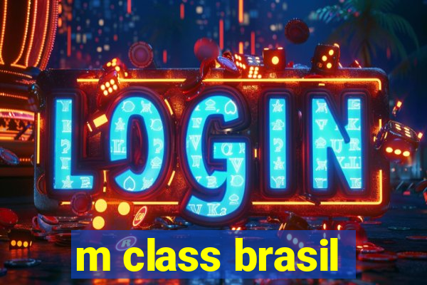 m class brasil