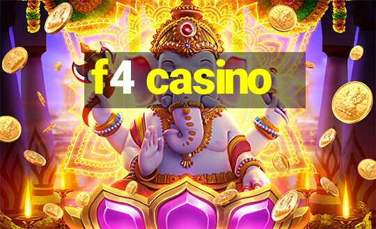 f4 casino