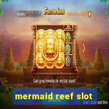 mermaid reef slot