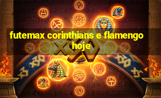 futemax corinthians e flamengo hoje