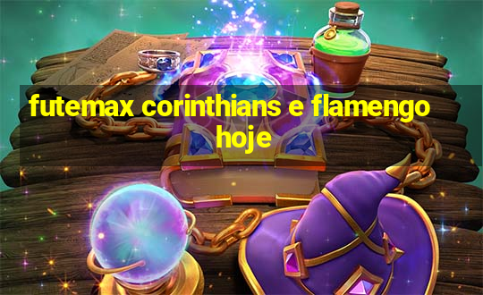 futemax corinthians e flamengo hoje