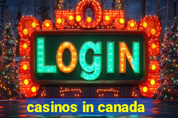 casinos in canada