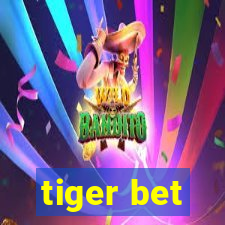 tiger bet