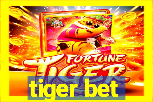 tiger bet