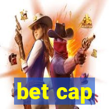 bet cap