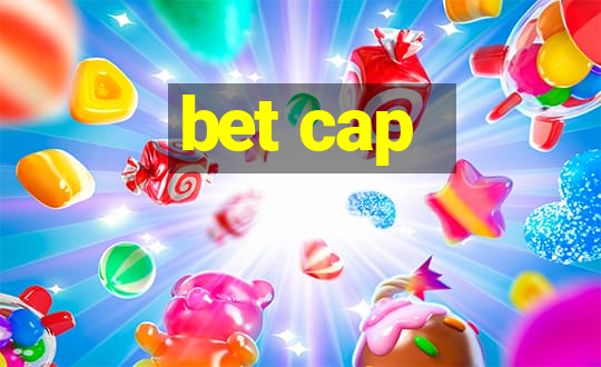 bet cap