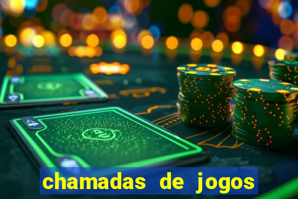 chamadas de jogos de futebol