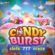 slots 777 craze big win