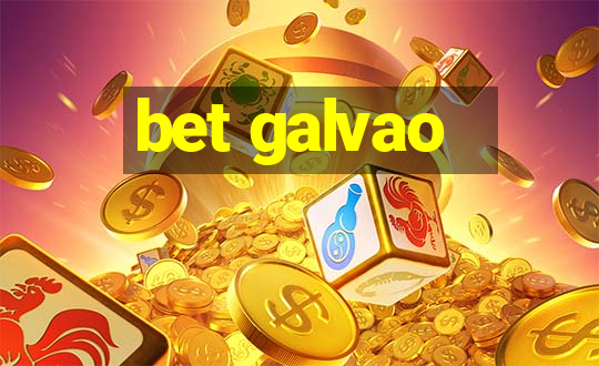 bet galvao