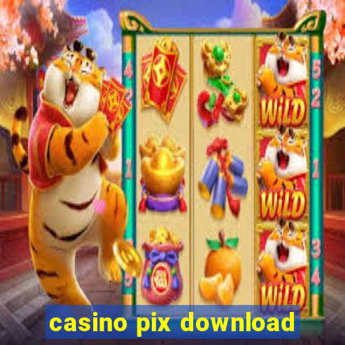 casino pix download