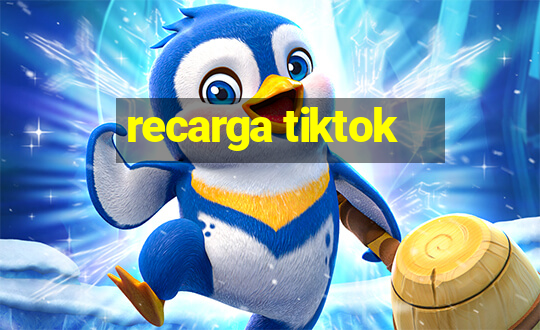 recarga tiktok