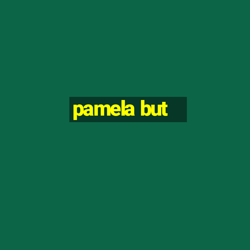 pamela but