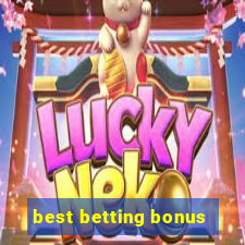 best betting bonus