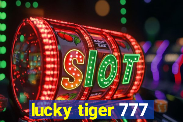 lucky tiger 777