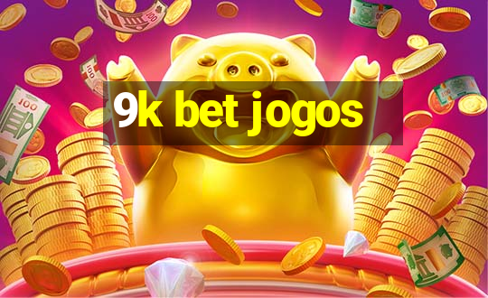 9k bet jogos