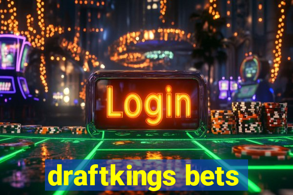 draftkings bets